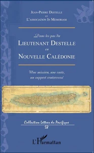 Dans les pas du lieutenant Destelle en Nouvelle-Calédonie