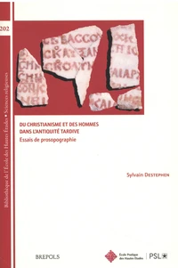 Du Christianisme et des hommes dans l’Antiquité Tardive