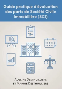 Guide pratique d’évaluation des parts de Société Civile Immobilière (SCI)
