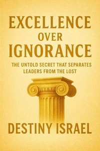 Excellence Over Ignorance