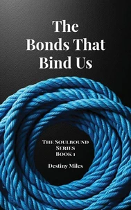 The Bonds That Bind Us