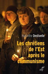 Les chrétiens de l'Est après le communisme