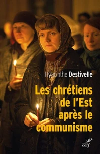 Les chrétiens de l'Est après le communisme