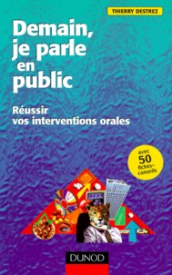 Demain, Je Parle En Public. Reussir Vos Interventions Orales