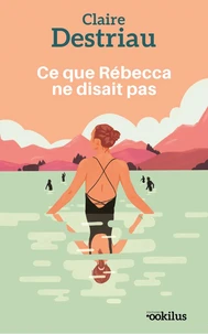 Ce que Rébecca ne disait pas