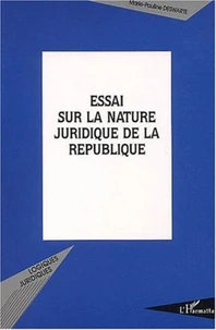 Essai sur la nature juridique de la république. Constitution, institution ?