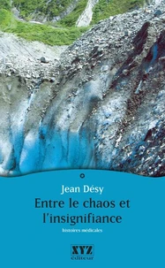 Entre le chaos et l'insignifiance