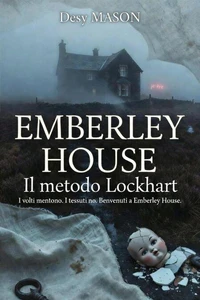 EMBERLEY HOUSE - Il Metodo Lockhart