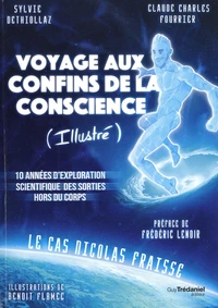 Voyage aux confins de la conscience (Illustré)