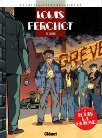  Dethorey et  Courtois - Louis Ferchot Tome 1 : L'usine.