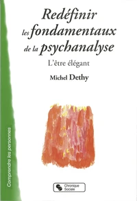 Redéfinir les fondamentaux de la psychanalyse