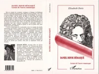 DANIEL DEFOE DEMASQUE. Lecture de l'oeuvre romanesque