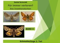 Detlef Schmidt - Für immer verloren? - Das Insektensterben.