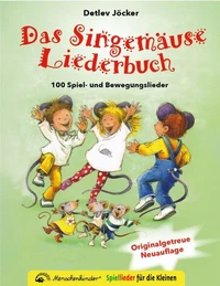 Das Singemäuse Liederbuch (Originalgetreue Neuauflage)