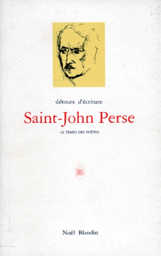  DETOURS D'ECRITURE N - SAINT-JOHN PERSE OU LE METISSAGE.