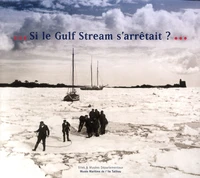 Si le Gulf Stream s'arrêtait ?