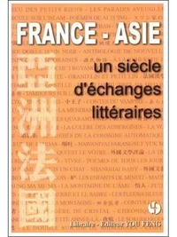 France-Asie: Un Siecle D'Echanges Litteraires/Textes Reunis Par Muriel Detrie
