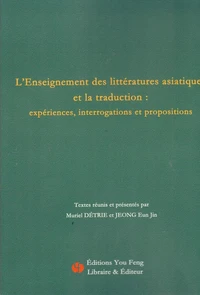 L'enseignement des littératures asiatiques et la traduction : expériences, interrogations et propositions