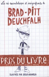 La vie rocambolesque et insignifiante de Brad-Pitt Deuchfalh