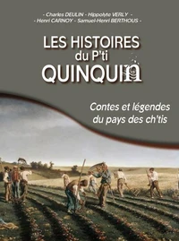 Les histoires du P'tit Quinquin - contes du pays des Ch'tis