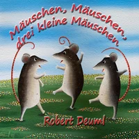 Mäuschen, Mäuschen, drei kleine Mäuschen