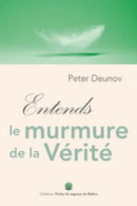 Entends le murmure de la Vérité