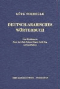 Deutsch-Arabisches Wörterbuch - 35.000 Haupteinträge. Arabisch ohne Umschrift. Grundlage ist das Ägyptisch-Arabisch mit Wortschatz aus Wissenschaft, Wirtschaft und Technik.