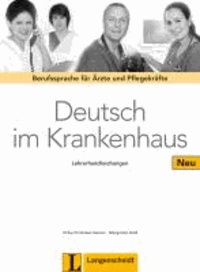 Deutsch im Krankenhaus Neu - Lehrerhandreichungen - Berufssprache für Ärzte und Pflegekräfte.