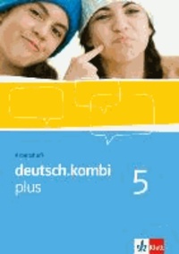 deutsch.kombi plus 5. Arbeitsheft 9. Klasse. Sprach- und Lesebuch für Nordrhein-Westfalen.