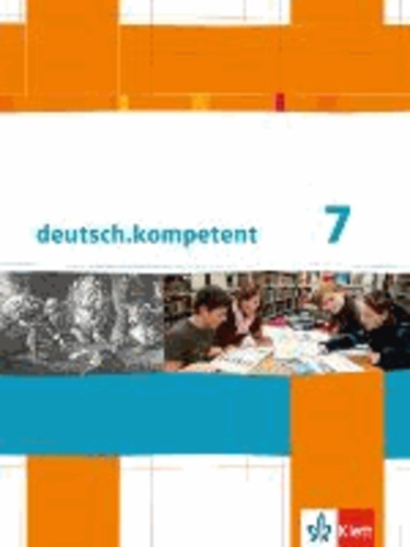 deutsch.kompetent. Schülerbuch mit Onlineangebot 7. Klasse. Allgemeine Ausgabe.