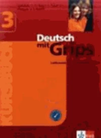 Deutsch lernen mit Grips 3. Kursbuch