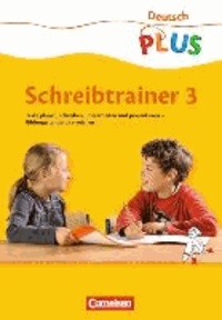Deutsch plus 3. Schuljahr. Grundschule Schreibtrainer Arbeitsheft.