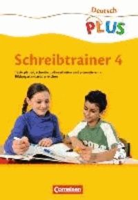 Deutsch plus 4. Schuljahr. Arbeitsheft Grundschule. Schreibtrainer.