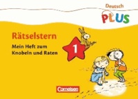 Deutsch plus Grundschule. Lesestern1. Schuljahr. Das Rätselheft 1 - Mein Heft zum Knobeln und Raten. Arbeitsheft.