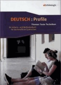 Deutsch: Profile. Neubearbeitung. Schülerbuch - Themen, Texte, Techniken - Ein Arbeits- und Methodenbuch für das berufliche Gymnasium.