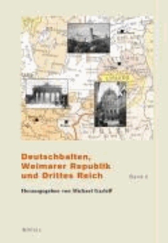 Deutschbalten, Weimarer Republik und Drittes Reich. Band 2.