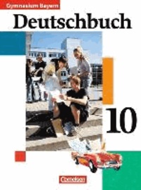 Deutschbuch 10. Jahrgangsstufe. Schülerbuch. Gymnasium Bayern.