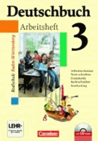 Deutschbuch 3: 7. Schuljahr. Arbeitsheft mit Lösungen und CD-ROM. Realschule Baden-Württemberg.