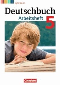 Deutschbuch 5. Schuljahr. Arbeitsheft mit Lösungen. Gymnasium Allgemeine Ausgabe.