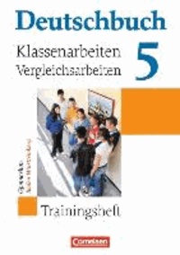 Deutschbuch 5. Trainingsheft - Gymnasium  - Klassenarbeiten und Vergleichsarbeiten. Baden-Württemberg - 9. Schuljahr Trainingsheft mit Lösungen.