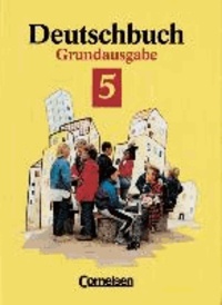 Deutschbuch 5. Grundausgabe - Sprach- und Lesebuch.