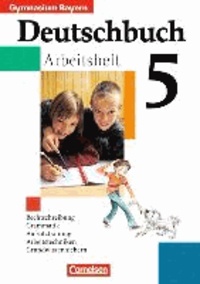 Deutschbuch 5. Arbeitsheft mit Lösungen. Bayern. Gymnasium. RSR 2006 - Sprach- und Lesebuch.