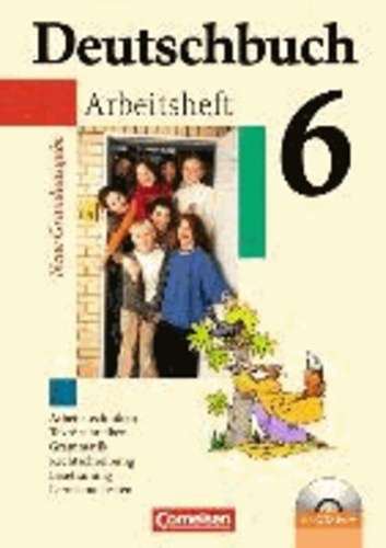Deutschbuch 6. Schuljahr. Arbeitsheft mit Lösungen und CD-ROM. Neue Grundausgabe.