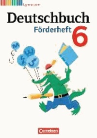 Deutschbuch 6. Schuljahr Gymnasium. Förderheft.