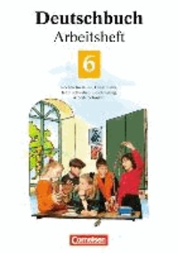 Deutschbuch 6. Neue Rechtschreibung. Arbeitsheft. Erweiterte Ausgabe - Rechtschreibung, Grammatik, Texte schreiben, Lesetraining, Arbeitstechniken.