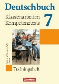 Deutschbuch 7. Schuljahr. Klassenarbeiten, Kompetenztests Hessen - Trainingsheft mit eingelegten Lösungen.