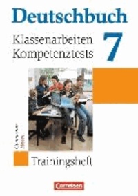Deutschbuch 7. Schuljahr.  Klassenarbeiten, Kompetenztests. Hessen - Trainingsheft mit Lösungen.