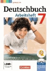 Deutschbuch 7. Schuljahr. Gymnasium Allgemeine Ausgabe. Arbeitsheft mit Lösungen und CD-ROM.