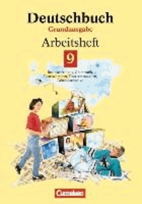 Deutschbuch 9. Grundausgabe. Arbeitsheft mit Lösungen. Neue Rechtschreibung - Sprach- und Lesebuch.