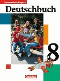 Deutschbuch Gymnasium 8. Jahrgangsstufe. Schülerbuch. Bayern.